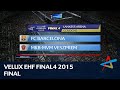 Barcelona Vs Veszprem Final VELUX EHF FINAL4 2015