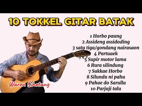 10 TOKKEL GITAR BATAK Populer - Uning unangan Gitar Ras Kecapi (Waren Sihotang)