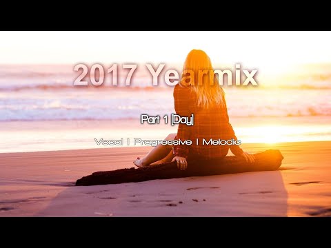2017 Trance Yearmix - Part 1 [Day]