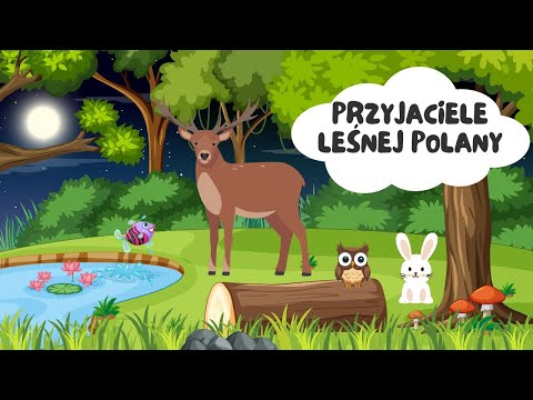 Przyjaciele Leśnej Polany cz. 1 - SŁUCHOWISKO DLA DZIECI, AUDIOBOOK DLA DZIECI.