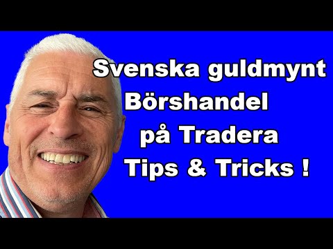 "Börshandel" med svenska guldmynt på Tradera - Vad handlar det egentligen om?