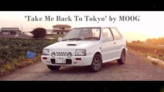 'Take Me Back To Tokyo' by MOOG