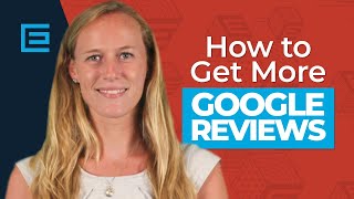 How to Get More Google Reviews for your Business to Build Trust