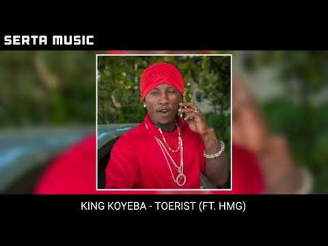 KING KOYEBA - TOERIST (FT. HMG)
