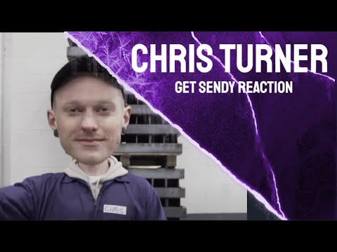 Chris Turner - Get Sendy Reaction *I'm a Turner too!*