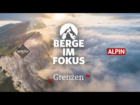 Berge im Fokus: Grenzen - mit Tamara Lunger, Reiner Gerstner, BR, DAV  | ALPIN - Das Bergmagazin