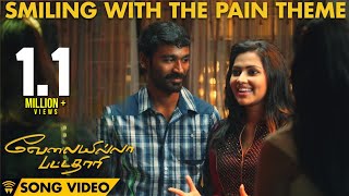 Smiling With The Pain Theme - Velai Illa Pattadhaari