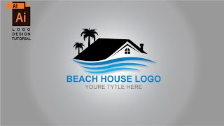 Logo Design | Beach House logo | Adobe Illustrator logo design tutorial