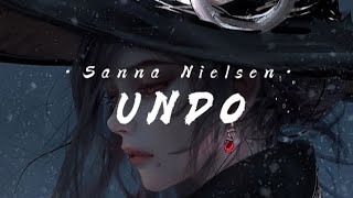[Lyrics] Undo - Sanna Nielsen