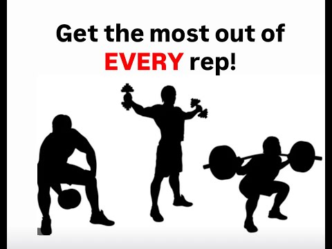Get the most out of EVERY single rep!