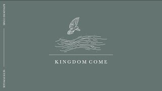 Kingdom Come by Seth Fowler