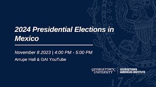 2024 Presidential Elections in Mexico