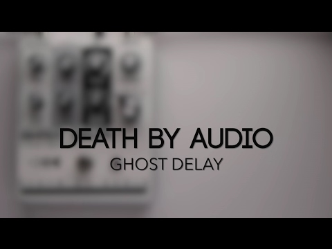 Death By Audio Ghost Delay Guitar Effects Pedal Demo