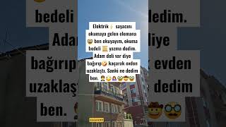 Elektrik⚡️ sayacını okumaya gelen elemana🥸 ben okuyayım, okuma  #elektrik #mizah