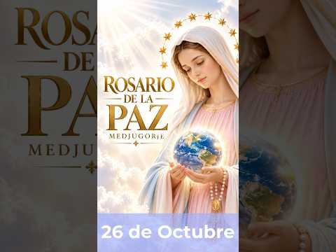 Rosario de la Paz de Medjugorje. Lunes 26 de Octubre.