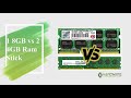 1 8GB Vs 2 4GB Ram Stick