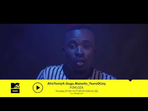 AfroToniQ ft Gugu & Mamello_TearsOfJoy - Fohloza on MTV Base