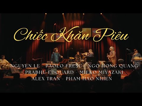 Chiếc Khăn Piêu | Nguyên Lê - Ngô Hồng Quang (Hanoi Duo Extended Live)
