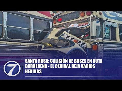 Santa Rosa: Colisión de buses en ruta Barberena - El Cerinal deja varios heridos