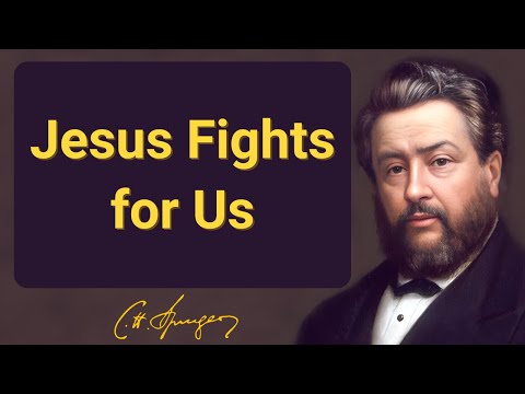 Jesus Fights for Us | Charles Spurgeon | Devotional | Morning & Evening