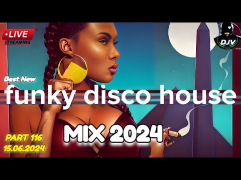 Funky Disco House Mix 🔥Best New Music🔥| Positive LOVE VIBES Energy