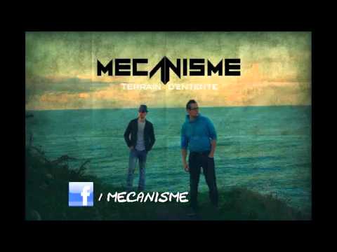 Mecanisme - Terrain D'Entente (Album Entier) (2013)