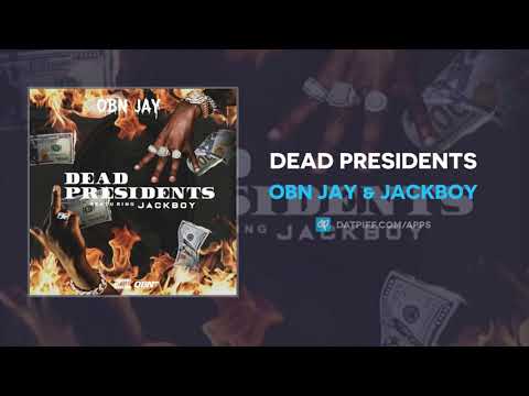 OBN Jay & Jackboy - Dead Presidents (AUDIO)