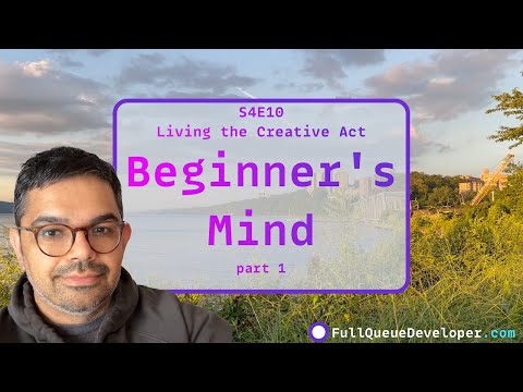 "Beginner's Mind" part 1 💜 S4E10 Living the Creative Act thumbnail