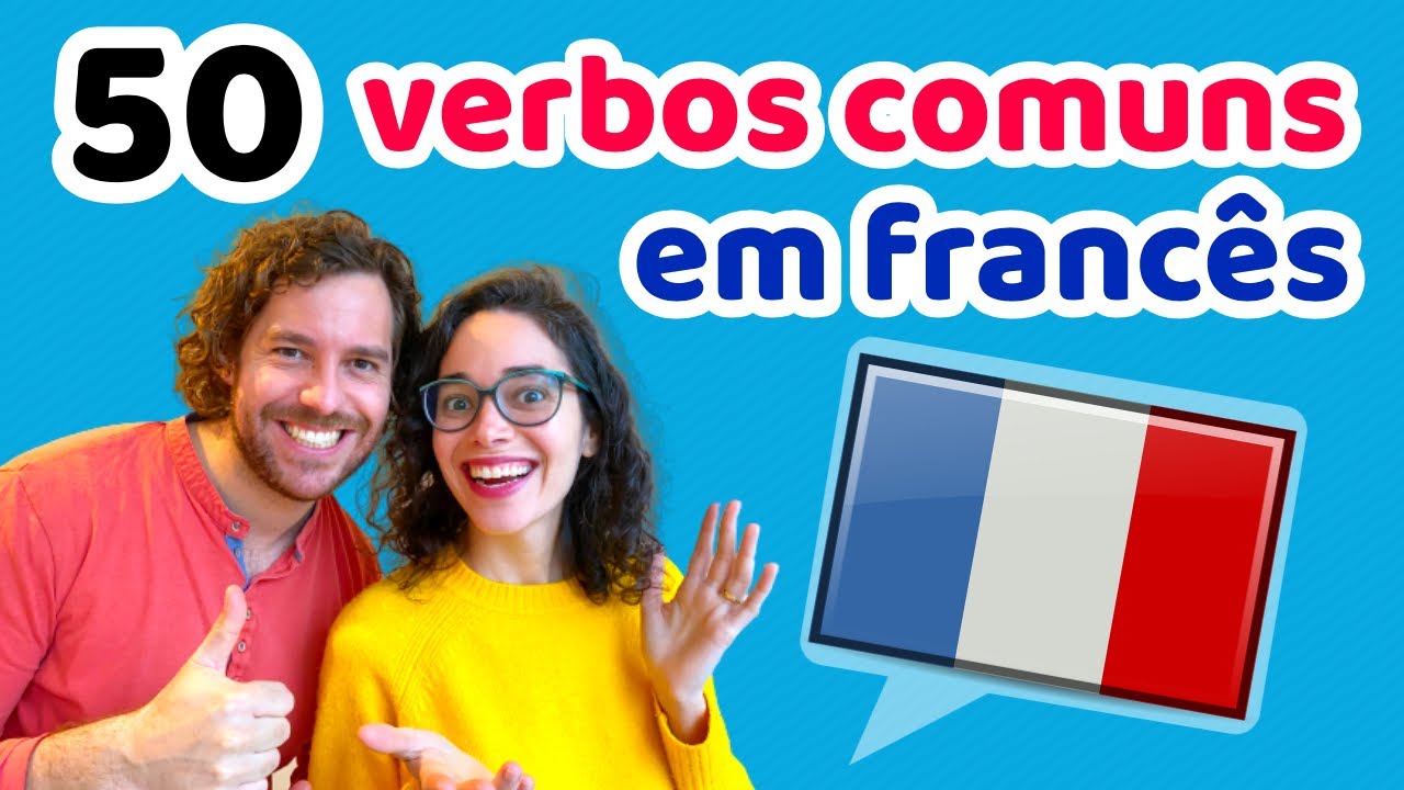 50 VERBOS MAIS USADOS EM FRANCÊS | Afrancesados