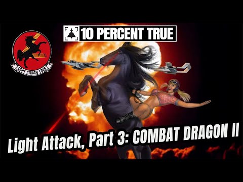 COMBAT DRAGON II. Light Attack Story, Part 3. Hanky Cunningham. 10PCT EP70 P3