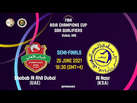 LIVE - Shabab Al Ahli - Dubai v Al Nasr Riyadh | FIBA Asia Champions Cup GBA Qualifier 2021