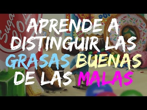 Aprende a distinguir las grasas buenas y las malas