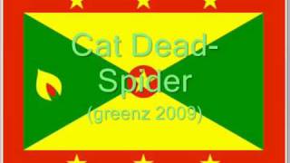 Cat Dead- Spider (Greenz 2009)