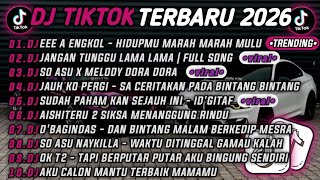 Download lagu DJ TIKTOK TERBARU 2026🎵DJ EEEE A ENGKOL - HIDUPMU MARAH MARAH MULU🎵DJ JANGAN TUNGGU LAMA LAMA 🔥 mp3