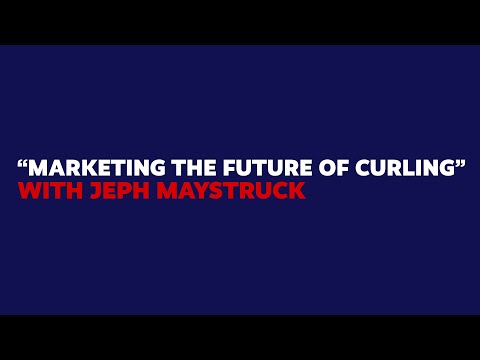 The Future of Curling Masterclasses - Jeph Maystruck