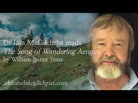 Daily Poetry Readings #172: The Song of Wandering Aengus by W.B. Yeats read by Dr Iain McGilchrist