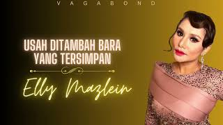 Download lagu ELLY MAZLEIN - USAH DITAMBAH BARA YANG TERSIMPAN (LIRIK) mp3 Download lagu ELLY MAZLEIN - USAH DITAMBAH BARA YANG TERSIMPAN (LIRIK) mp3