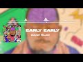 Dough Major - Early Early (Official Audio)