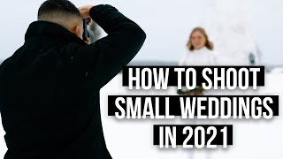 HOW TO Shoot a Small Wedding in 2021 [5 Small Wedding Photography Tips]