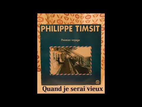 Philippe Timsit  - Quand je serai vieux
