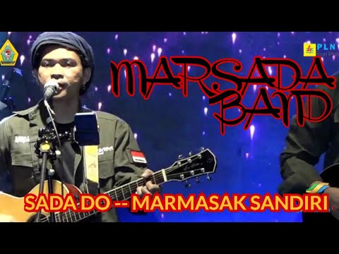 Marsada Band - Sada Do -- Marmasak Sandiri Live at Hari Jadi Kabupaten Samosir Ke 20 Tahun