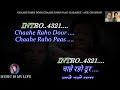 Chaahe Raho Door Chaahe Raho Paas Karaoke With Scrolling Lyrics Eng हिंदी