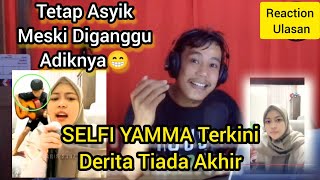 Download lagu SELFI YAMMA(Derita Tiada Akhir)Asyik Banget Meski Digangguin Adiknya'Reaction Ulasan' mp3