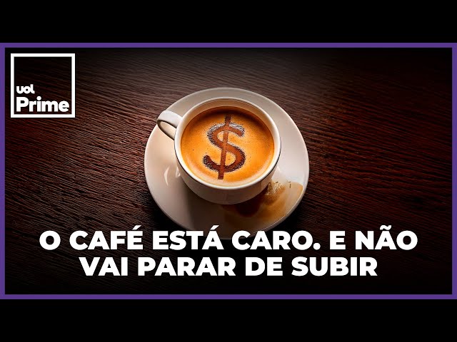 Por que o café está tão caro? Pois saiba que ele ficará mais