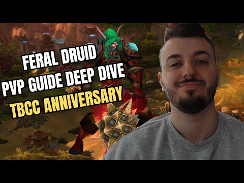 FERAL DRUID PVP GUIDE DEEP DIVE TBC CLASSIC ANNIVERSARY ( GEAR, BUILDS, COMPs, TIPs AND TRICKS)