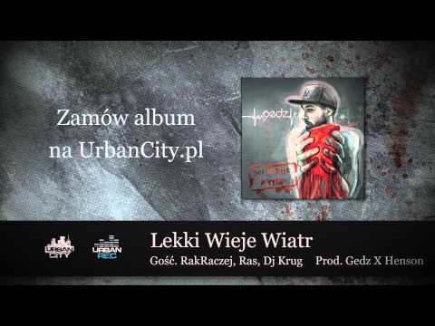 Gedz feat. RakRaczej, Ras, Dj Krug - Lekki Wieje Wiatr (prod. Gedz x Henson) [Audio]