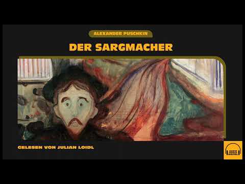 Der Sargmacher (Komplettes Hörbuch) - Alexander Puschkin / Julian Loidl