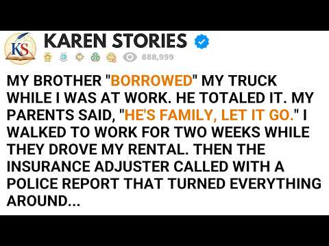 My Brother Totaled My Truck... Then I Saw The Police Report And My Parents Said "He's Family, Let It