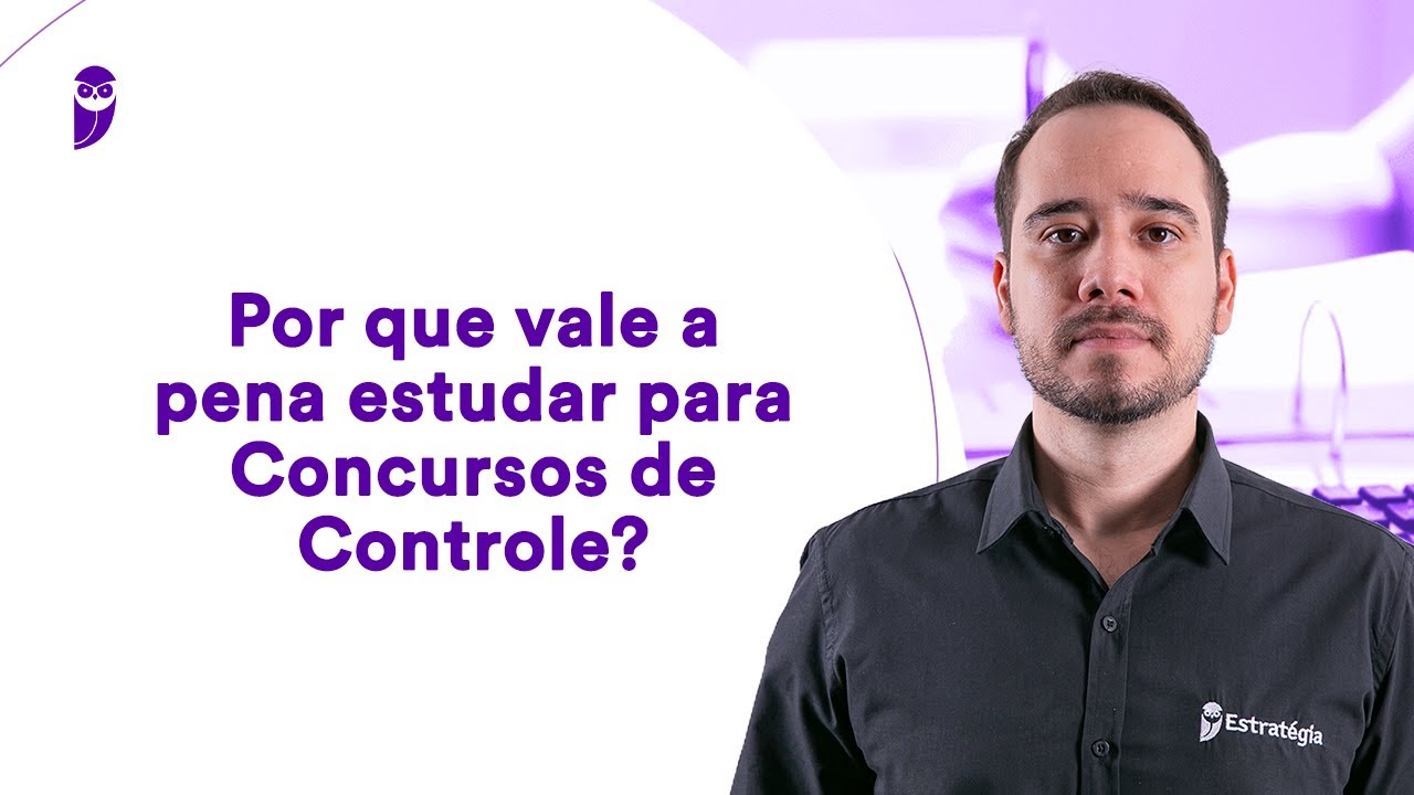 Por que vale a pena estudar para Concursos de Controle?
