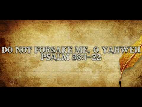 The Power of Delight: Strengthening Your Relationship with Yahweh, Reading from Psalms 37 & 38 LSB